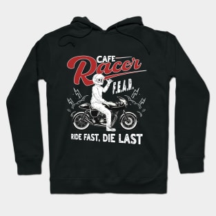 Ride fast, die last - F.E.A.R. forget everything and ride Hoodie